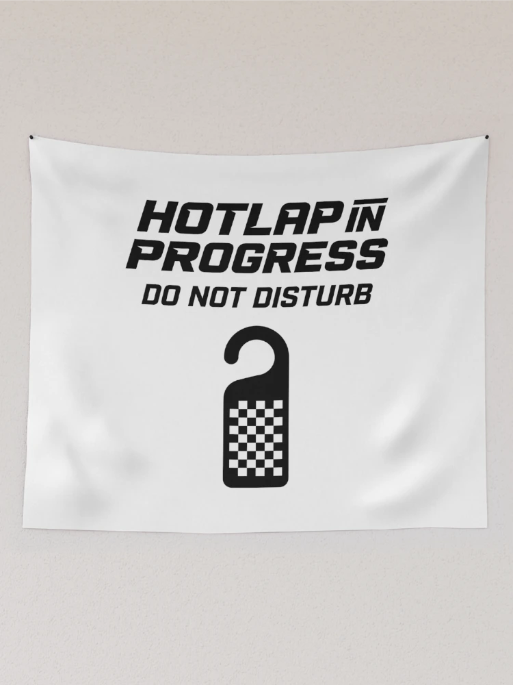Thumbnail 2 of 3, Tapestry, Hotlap In Progress: Do Not Disturb - Sim Racing designed and sold by GarageGraphics.