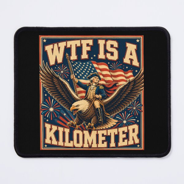 Item preview, Wtf Is A Kilometer 4th july designed and sold by Kladhadredo.