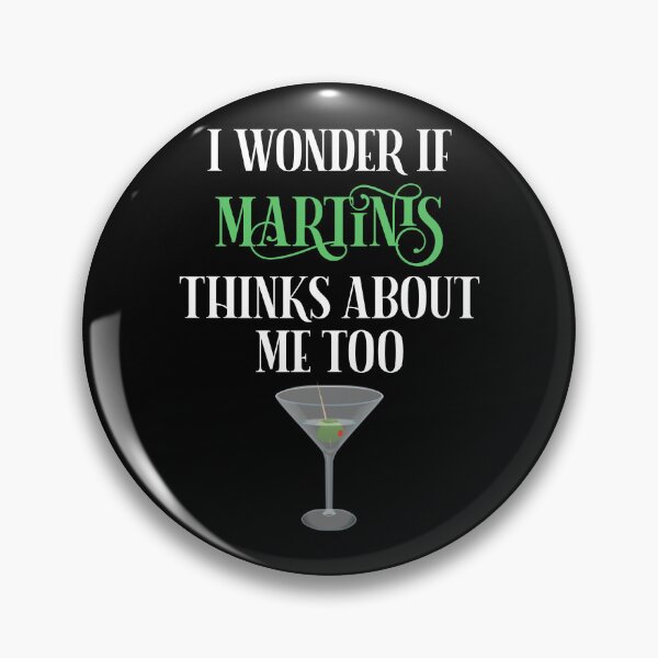 Item preview, I Wonder If Martinis Thinks About Me Too designed and sold by Cat Lady Designs.