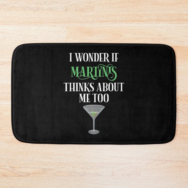 Item preview, I Wonder If Martinis Thinks About Me Too designed and sold by Cat Lady Designs.