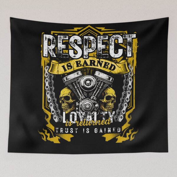 Item preview, Respect Is Earned Loyalty Returned Trust Gained designed and sold by Korona Biker Art.