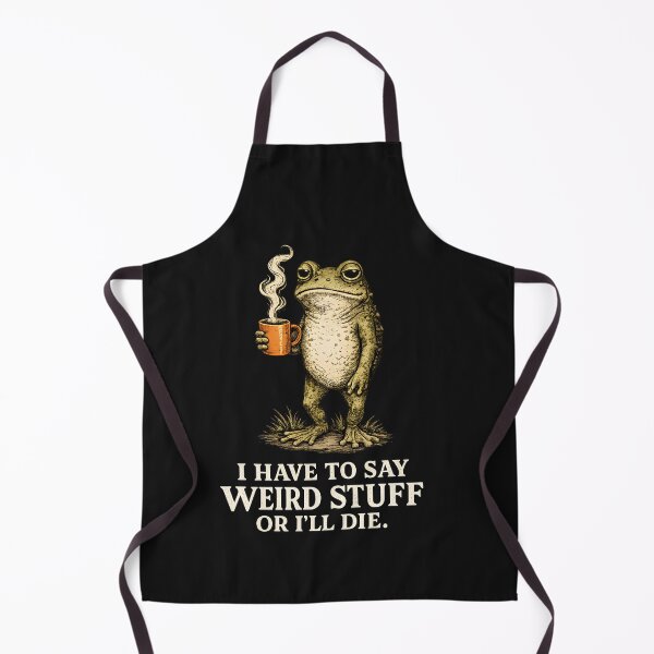 Item preview, I Have To Say Weird Stuff Or I'll Die Shirt, Funny Frog Coffee Tee, Sarcastic Graphic Shirt, Frog Meme T-Shirt, Humor Lover Saying designed and sold by greatmar1.