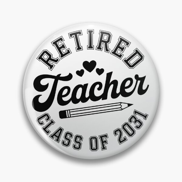 Item preview, Retired Teacher Class of 2031 designed and sold by jkrphoto.