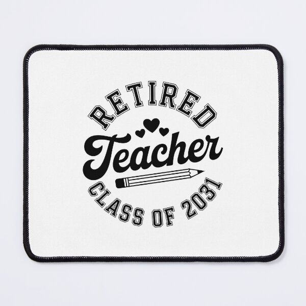 Item preview, Retired Teacher Class of 2031 designed and sold by jkrphoto.