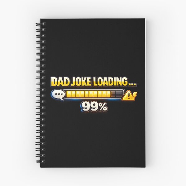 Item preview, Dad Joke Loading 99% Funny Progress Bar – Classic Father Humor Meme Design designed and sold by MartBook.