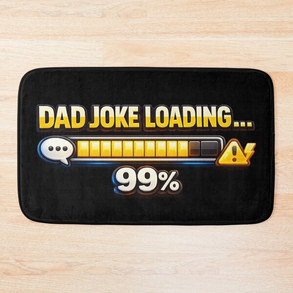 Item preview, Dad Joke Loading 99% Funny Progress Bar – Classic Father Humor Meme Design designed and sold by MartBook.