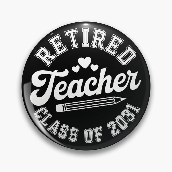 Item preview, Retired Teacher Class of 2031 designed and sold by jkrphoto.
