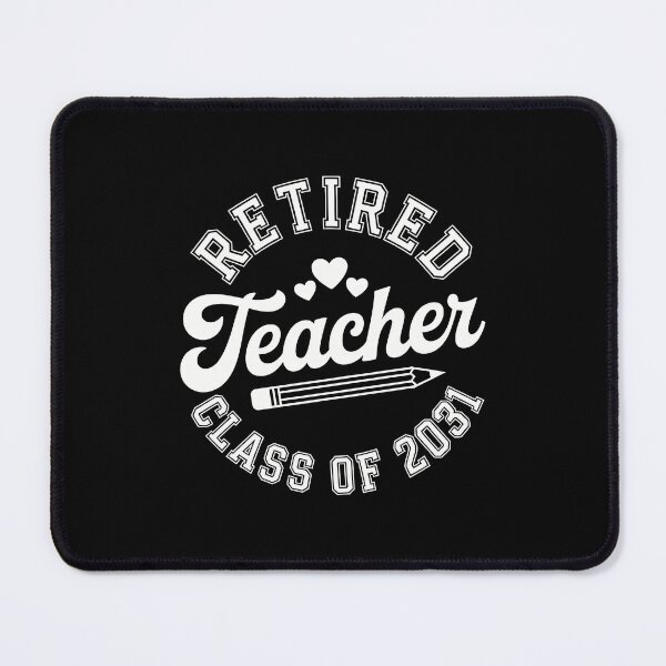 Item preview, Retired Teacher Class of 2031 designed and sold by jkrphoto.