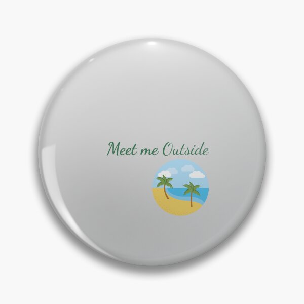 Item preview, Meet Me Outside – Beach Life Nature Design designed and sold by J-Nature-Vibes.