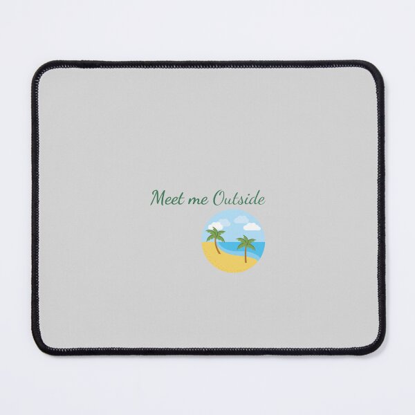 Item preview, Meet Me Outside – Beach Life Nature Design designed and sold by J-Nature-Vibes.