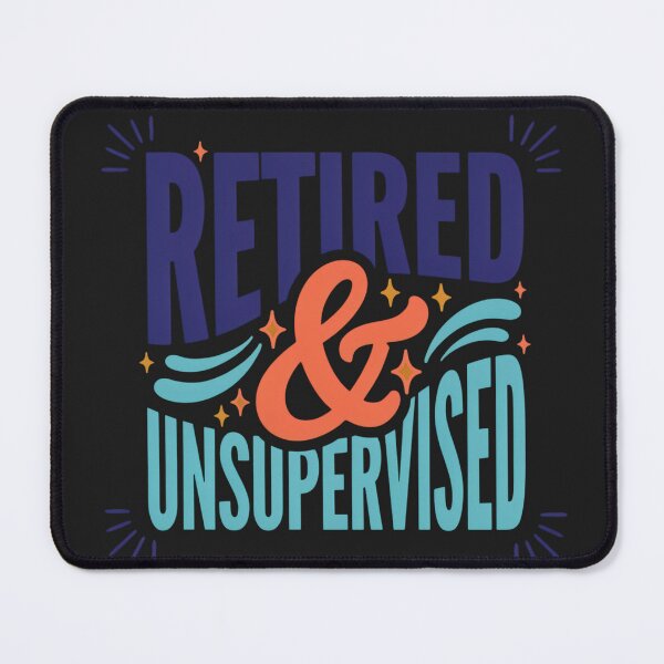 Item preview, Retired & Unsupervised Funny Retirement T-Shirt | Humorous Retiree Gift designed and sold by GiftLore Studio.