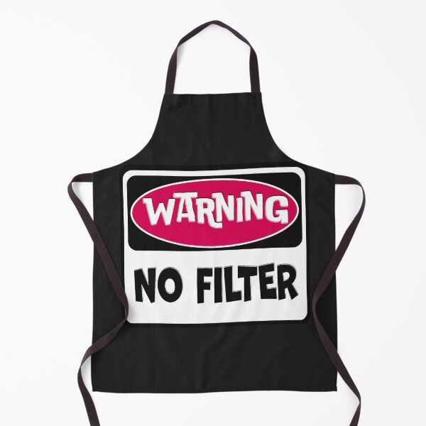Item preview, Warning No Filter Funny Sarcastic Saying designed and sold by Angelic Gangster.