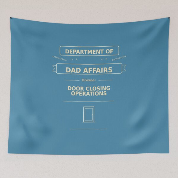 Item preview, Department of Dad Affairs Door Closing Operations designed and sold by planetreynolds.
