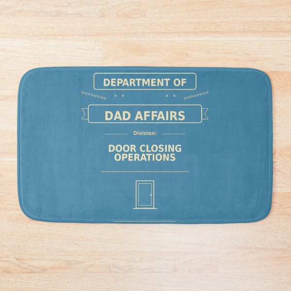 Item preview, Department of Dad Affairs Door Closing Operations designed and sold by planetreynolds.