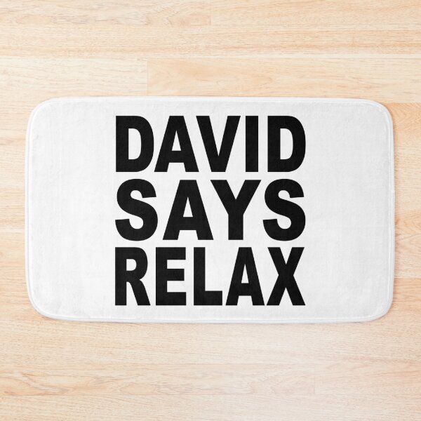 Item preview, David Says Relax designed and sold by Normbot2000.