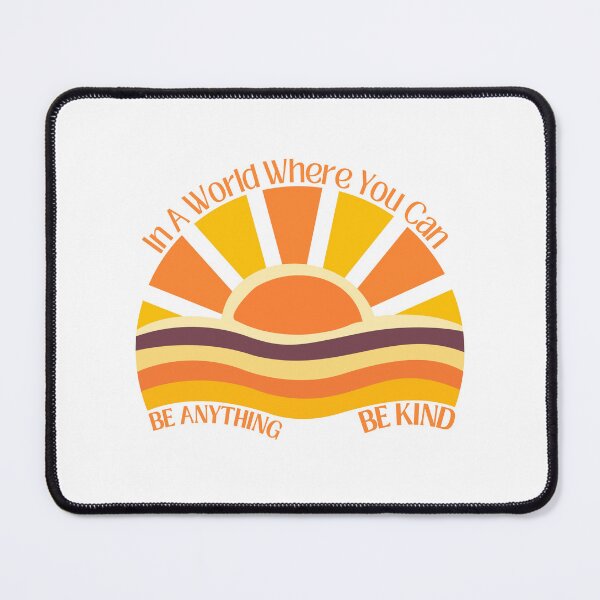 Item preview, In A World Where You Can Be Anything Be Kind designed and sold by LuveraxArt.