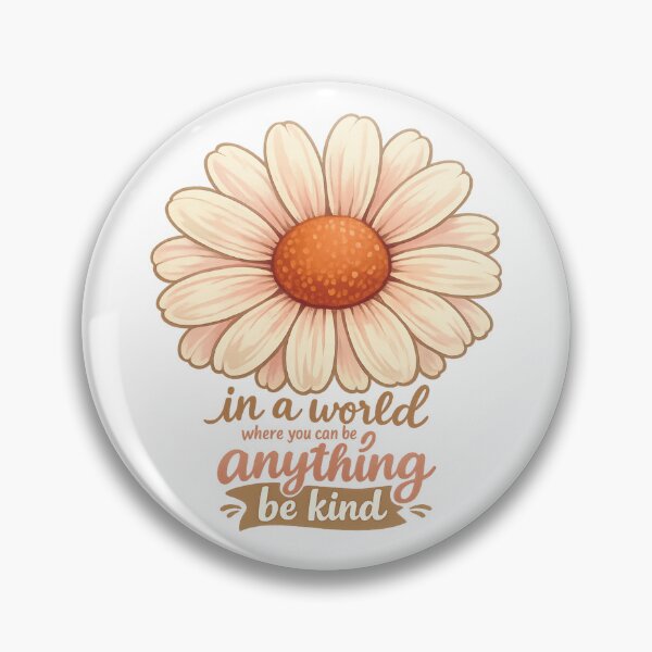 Item preview, In A World Where You Can Be Anything Be Kind designed and sold by LuveraxArt.