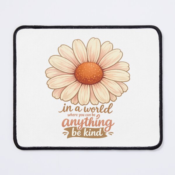 Item preview, In A World Where You Can Be Anything Be Kind designed and sold by LuveraxArt.