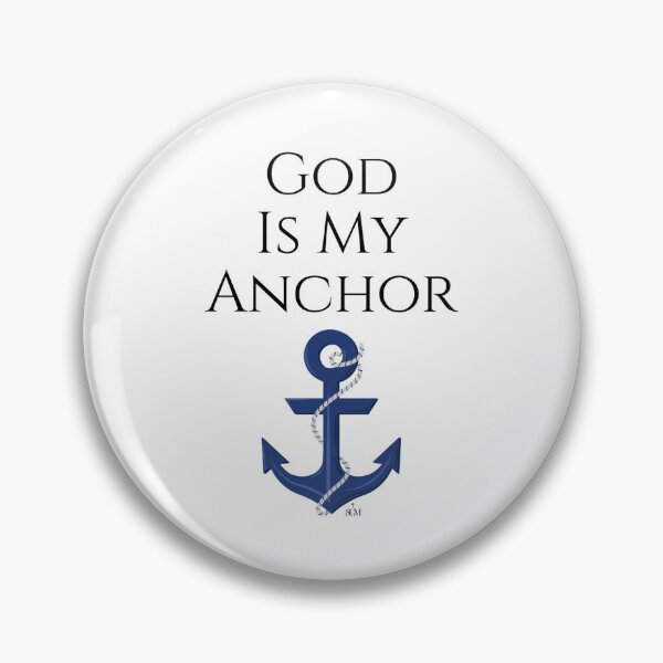 Item preview, God Is My Anchor designed and sold by GodsCountrySGM.