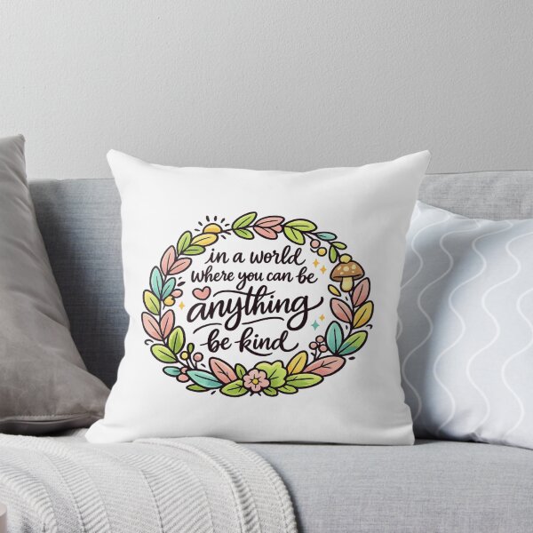 Item preview, In A World Where You Can Be Anything Be Kind designed and sold by LuveraxArt.