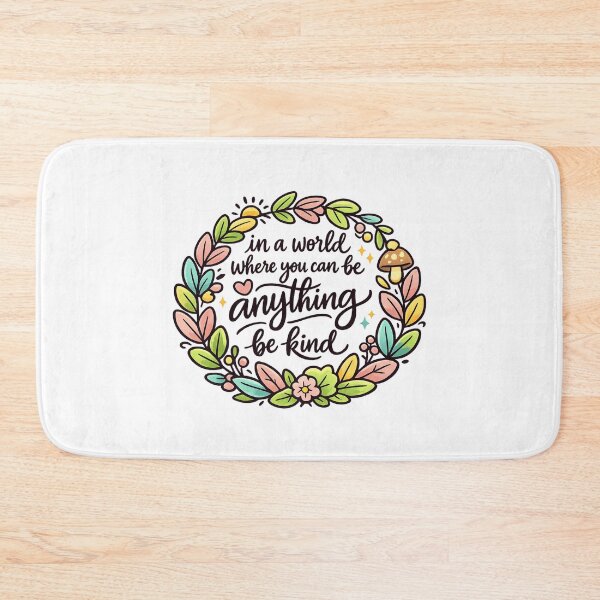 Item preview, In A World Where You Can Be Anything Be Kind designed and sold by LuveraxArt.