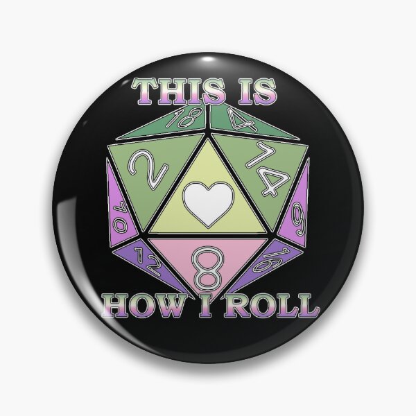 Item preview, How I Roll - Genderfae designed and sold by emberkyrlee.