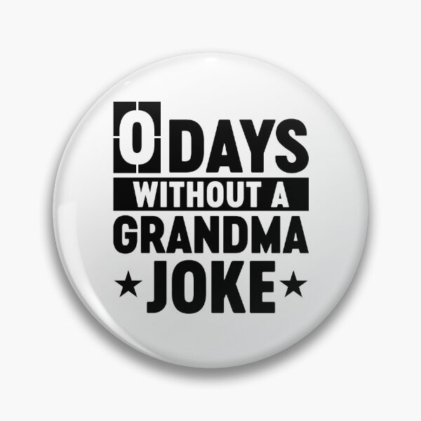 Item preview, 0 Days Without A Grandma Joke Funny Grandma Birthday Gift designed and sold by gunaone-design.