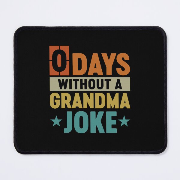 Item preview, Funny Grandma Jokes - 0 Days Without A Grandma Joke designed and sold by gunaone-design.