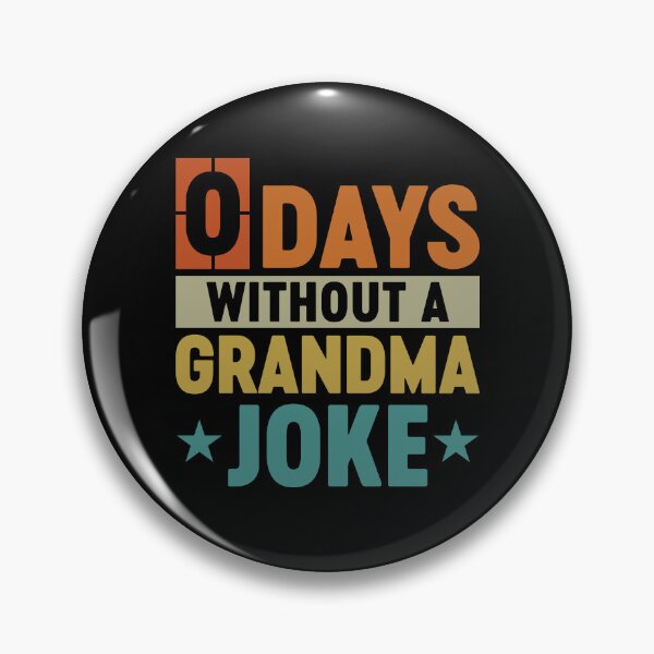 Item preview, Funny Grandma Jokes - 0 Days Without A Grandma Joke designed and sold by gunaone-design.