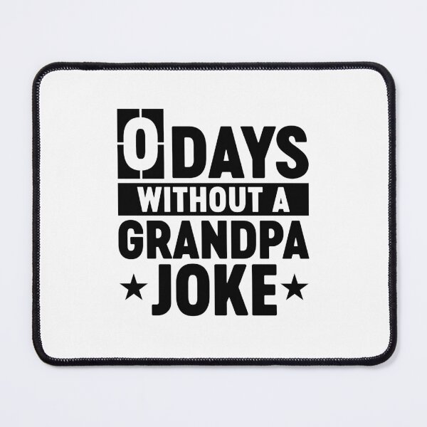 Artikelvorschau, 0 Tage ohne Opa-Witz Lustiges Opa-Geburtstagsgeschenk entworfen und verkauft von gunaone-design.