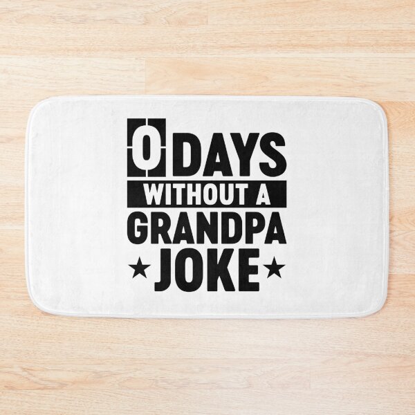 Item preview, 0 Days Without A Grandpa Joke Funny Grandpa Birthday Gift designed and sold by gunaone-design.