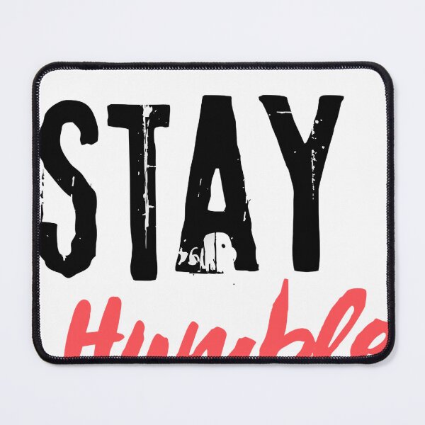 Item preview, Stay Humble Minimalist Quote Design designed and sold by aminomen.