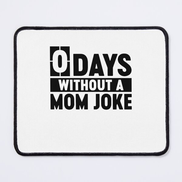 Item preview, 0 Days Without A Mom Joke Funny Mother's Day Mom Birthday Gift designed and sold by gunaone-design.