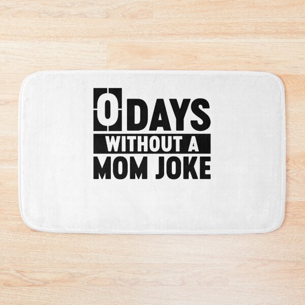 Item preview, 0 Days Without A Mom Joke Funny Mother's Day Mom Birthday Gift designed and sold by gunaone-design.