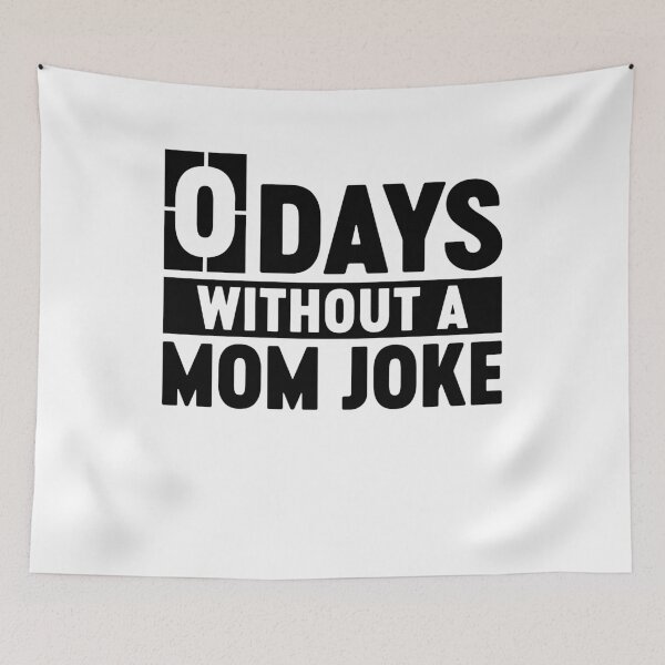 Item preview, 0 Days Without A Mom Joke Funny Mother's Day Mom Birthday Gift designed and sold by gunaone-design.