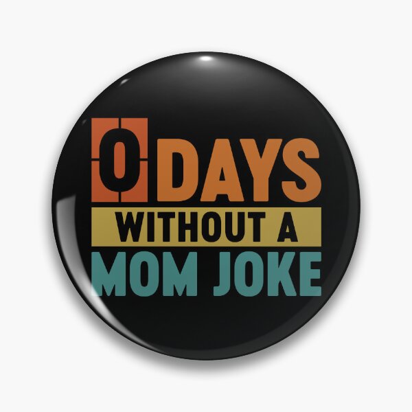 Item preview, Funny Mom Jokes - 0 Days Without A Mom Joke designed and sold by gunaone-design.