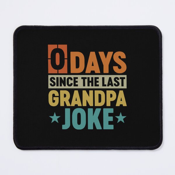Item preview, Funny Grandpa Jokes - 0 Days Since The Last Grandpa Joke designed and sold by gunaone-design.
