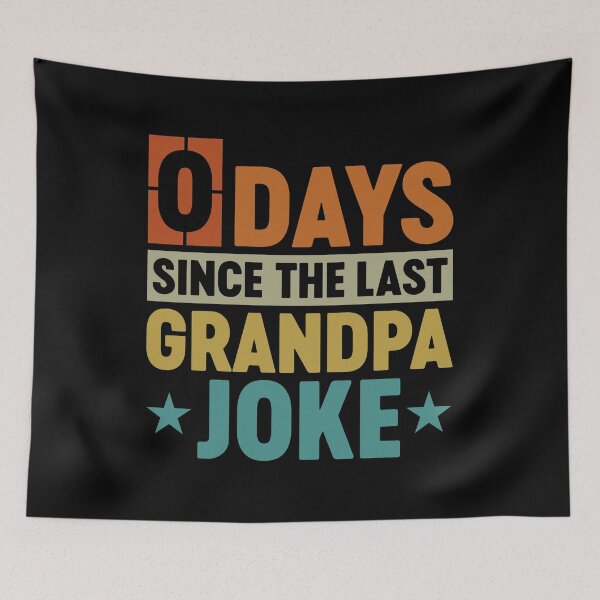 Item preview, Funny Grandpa Jokes - 0 Days Since The Last Grandpa Joke designed and sold by gunaone-design.