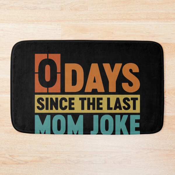 Item preview, Funny Mom Jokes - 0 Days Since The Last Mom Joke designed and sold by gunaone-design.