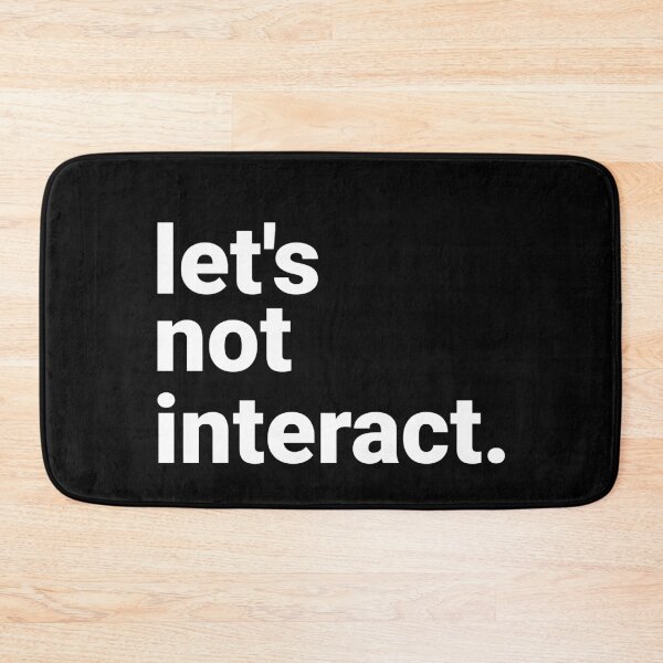 Item preview, Lets Not Interact Sarcastic Blunt Boundary Saying designed and sold by Kiwi007.