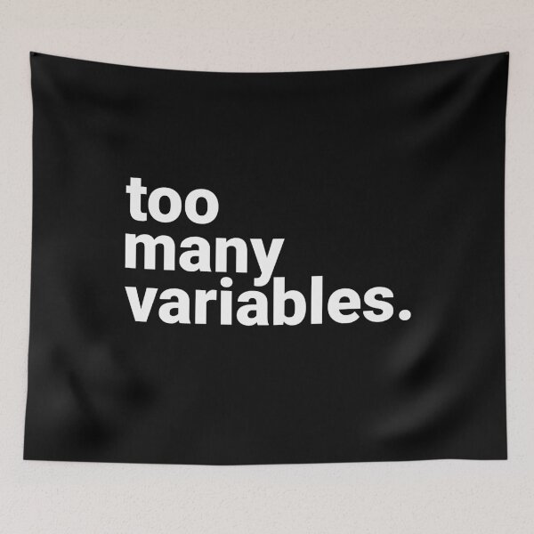 Item preview, Too Many Variables Sarcastic Overthinking Mental Health designed and sold by Kiwi007.