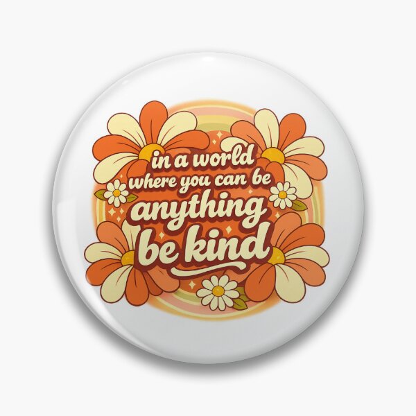 Item preview, In A World Where You Can Be Anything Be Kind designed and sold by LuveraxArt.