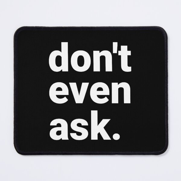 Item preview, Dont Even Ask Sarcastic Introvert Burnout Humor designed and sold by Kiwi007.