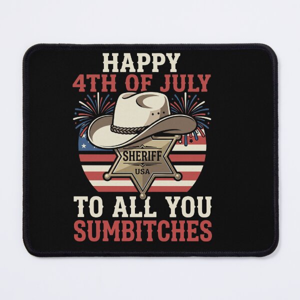 Item preview, Happy 4th of July To All You Sumbitches Funny Patriotic Sheriff designed and sold by Canvas Vibe Studio.