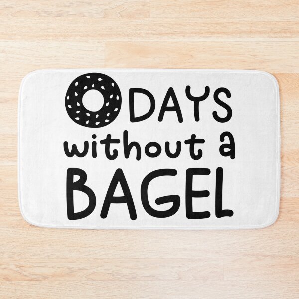 Item preview, 0 Days Without A Bagel designed and sold by gunaone-design.