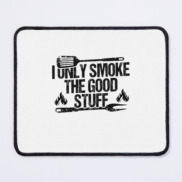 Item preview, I Only Smoke the Good Stuff Funny BBQ Grill Smoker Pitmaster Gift Grilling Lover Summer Cookout designed and sold by gunaone-design.