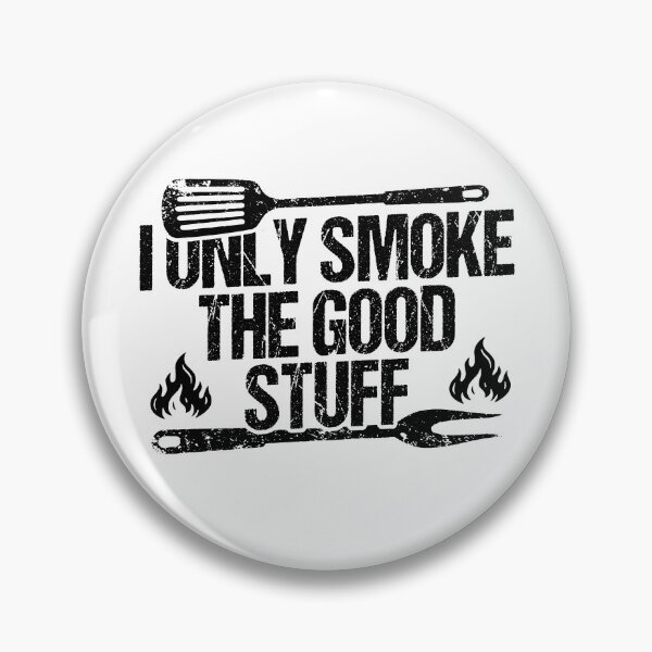Item preview, I Only Smoke the Good Stuff Funny BBQ Grill Smoker Pitmaster Gift Grilling Lover Summer Cookout designed and sold by gunaone-design.