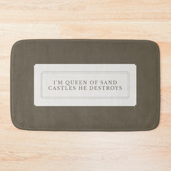 Item preview, I'm Queen Of Sand Castles He Destroys TO V2-1 designed and sold by Ars Brunus.