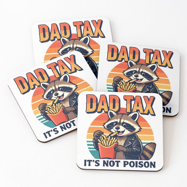 Item preview, Dad Tax — Making Sure It's Not Poison designed and sold by CHRIS0008.