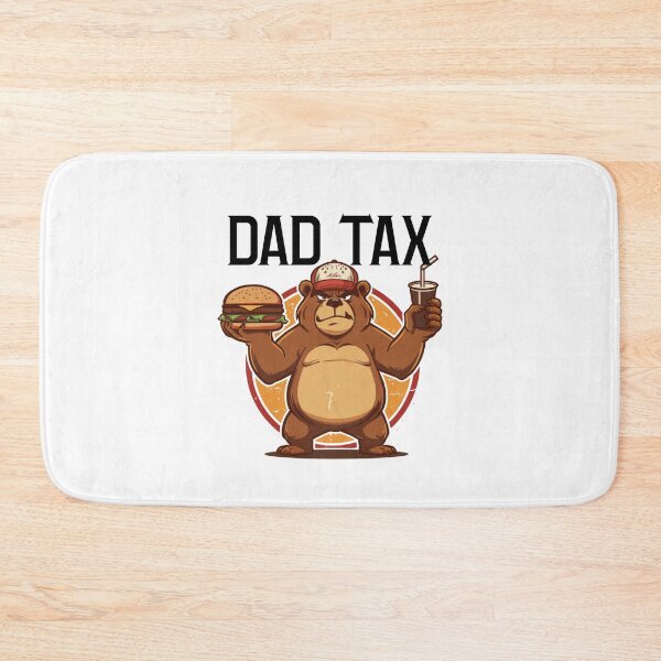 Item preview, Dad Tax — Making Sure It's Not Poison designed and sold by CHRIS0008.